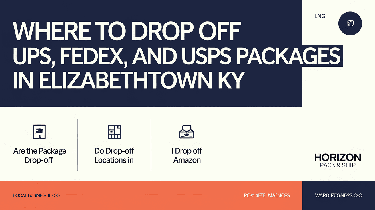 Where to Drop Off UPS, FedEx, and USPS Packages in Elizabethtown KY